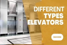 Different types of elevators in buildings